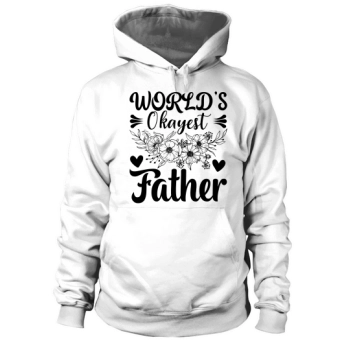 World's Okayest Dad Hoodies