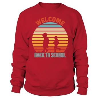 WELCOME BACK TO SCHOOL Sweatshirt