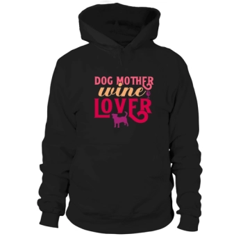 Dog Mom Wine Lover Hoodies