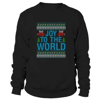 Joy To The World Happy Christmas Sweatshirt