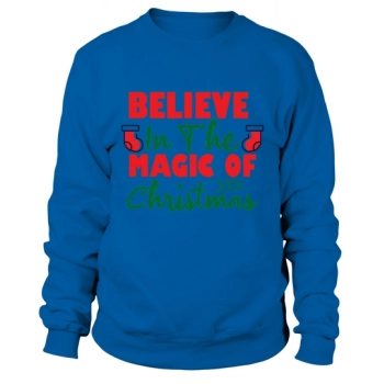 Believe in the magic of Christmas Sweatshirt