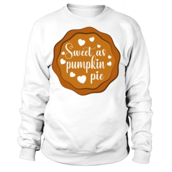 Sweet as Pumpkin Pie Sweatshirt