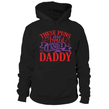 These puns are armed and Daddy Hoodies