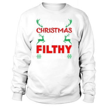 Merry Christmas Ya Filthy Animal Sweatshirt