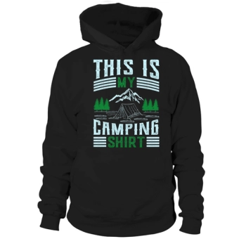 This is my camping Hoodies