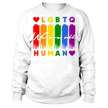 LGBTQ We Are All Human Sweatshirt