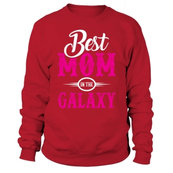 Best Mom In The GALAXY Sweatshirt