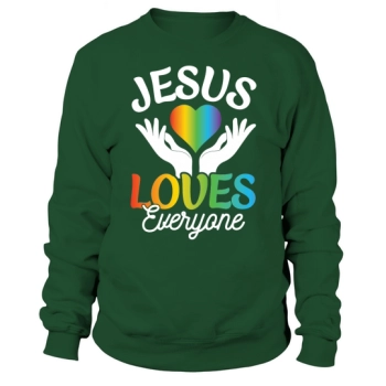 Jesus Loves Everyone LGBT Sweatshirt