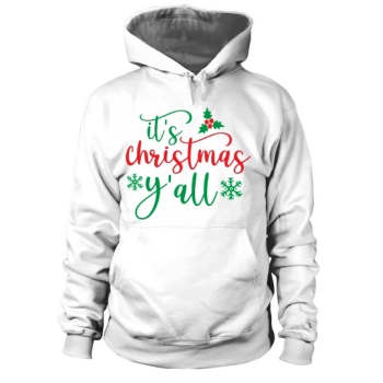 Its Christmas yall Hoodies