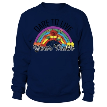 Dare to Live Your Truth Sweatshirt