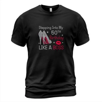 Step Into My 50th Birthday Like A Boss Funny