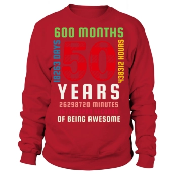 50th Birthday 50 Years Old Vintage 600 Months Sweatshirt