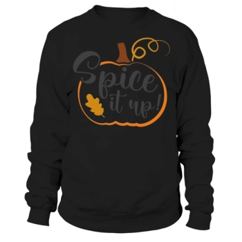 Spice It Up! All Sweatshirt
