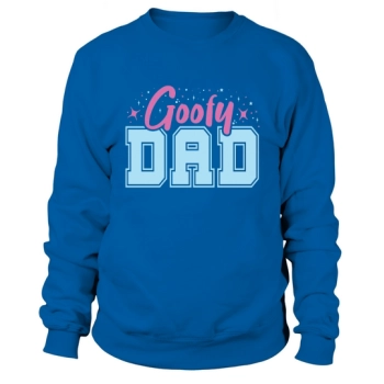 Goofy Dad Fathers Day Sweatshirt