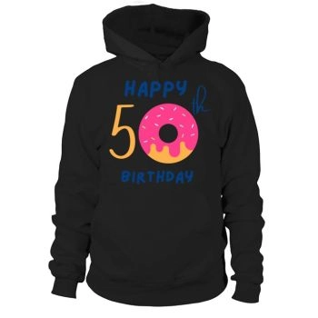 Happy Fiftieth 50th Birthday Sweet Donut Hoodies