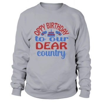 Happy Birthday To Our Dear Country Sweatshirt