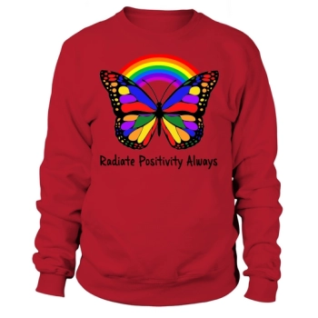 Radiate Positivity Always LGBT Pride Sweatshirt