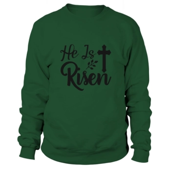 He Is Risen Sweatshirt