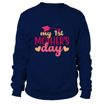 My 1st Mother's Day Sweatshirt