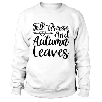 Fall Breeze and Fall Leaves Sweatshirt