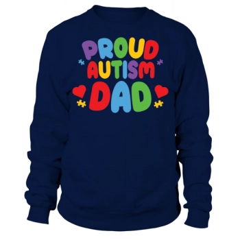 Proud Autism Dad Sweatshirt