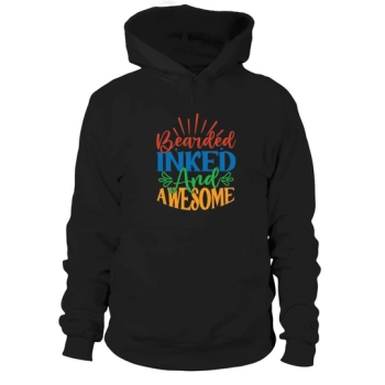 Bearded Inked And Awesome Hoodies