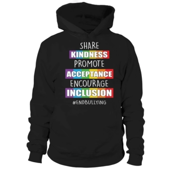 Share Kindness Promote Acceptance Promote Inclusion Hoodies