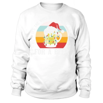 Its The Most Wonderfull for a Beer Happy Christmas Sweatshirt