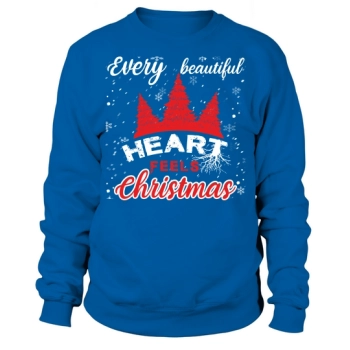 Every Beautiful Heart Feels Christmas Sweatshirt