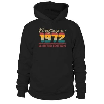 50th Birthday Vintage 1972 Limited Edition Gifts Hoodies