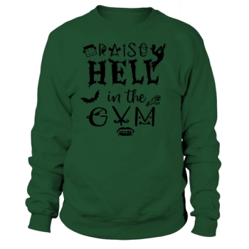 Raise Hell In Gym Sweatshirt