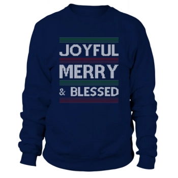 Joyful Merry Blessed Ugly Christmas Sweatshirt