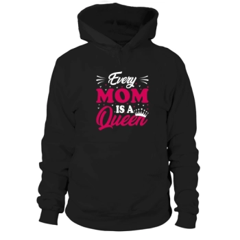 Every mother is a queen Hoodies