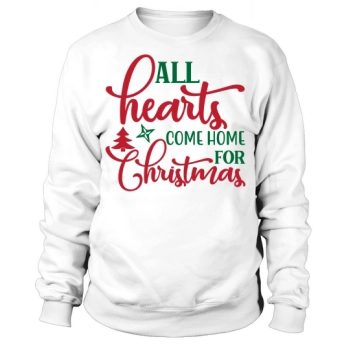 All hearts come home for Christmas Sweatshirt