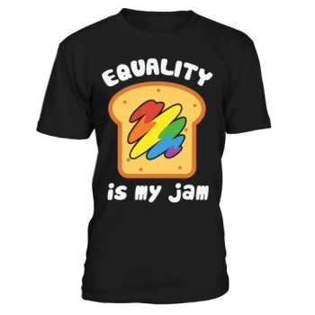 Equality Is My Jam Gay