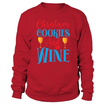 Christmas Cookies and Wine Christmas Sweatshirt