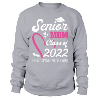 Senior Mum Class of 2022 Sweatshirt