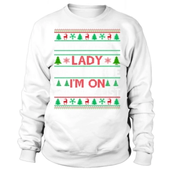 Im a lunch lady of course im on the nice list ugly christmas Sweatshirt