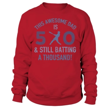 50th Birthday Baseball Dad Sweatshirt