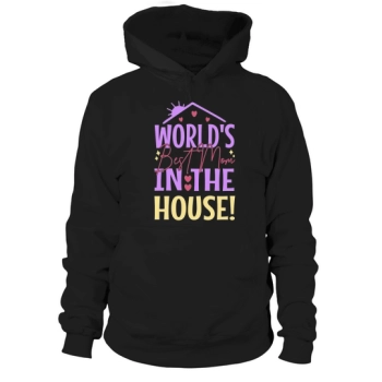 The best mom in the world! Mommy Hoodies