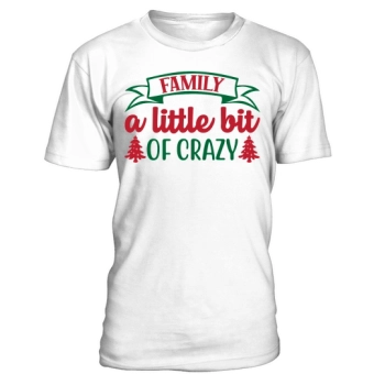 Family A Little Crazy Christmas Shirt