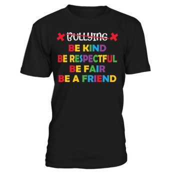 Anti-Bullying LGBT Bullying Be Kind Be Respectful Be Fair Be A Friend