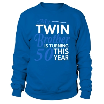 Funny Twin Brother 50th Birthday Birth Year Sweatshirt