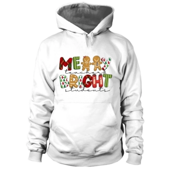 Teacher Christmas Merry Teacher and Bright Students Hoodies