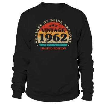 60th Birthday 60 Years Born In 1962 Sweatshirt