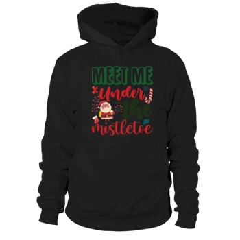 Meet Me Under The Mistletoe Christmas Hoodies