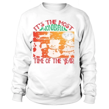 Its the most wonderful time of the year Christmas Sweatshirt