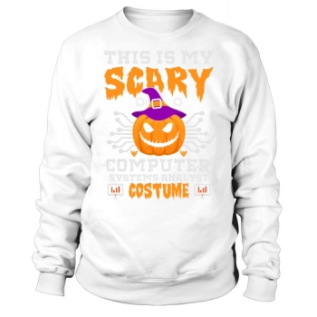 This Is My Scary Computer Systems Analyst Halloween Costume Sweatshirt