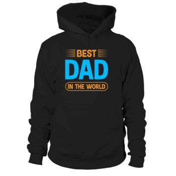 Best Dad in the World Hoodies