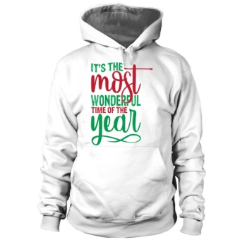 Its The Most Wonderful Time Of The Year Hoodies